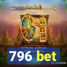 796 bet